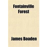 Fontainville Forest by Boaden, James; Radcliffe, Ann Ward, 9781151624659