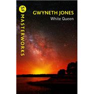 White Queen by Jones, Gwyneth, 9781473234659
