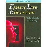 Family Life Education : Working with Families Across the Life Span by Powell, Lane H., Ph.D.; Cassidy, Dawn; Darling, Carol A., Ph.D. (CON); Gonzalez, Nancy (CON), 9781577664659