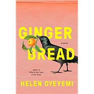 Gingerbread by Oyeyemi, Helen, 9781594634659