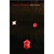 Noctuary by Campbell, Niall, 9781780374659
