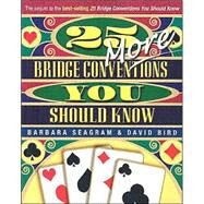 25 More Bridge Conventions You Should Know by Seagram, Barbara, 9781894154659