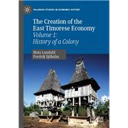 The Creation of the East Timorese Economy by Lundahl, Mats; Sjholm, Fredrik, 9783030194659