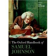 The Oxford Handbook of Samuel Johnson by Lynch, Jack, 9780198794660