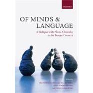 Of Minds and Language A Dialogue with Noam Chomsky in the Basque Country by Piattelli-Palmarini, Massimo; Uriagereka, Juan; Salaburu, Pello, 9780199544660