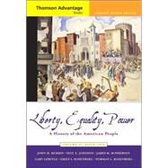 Cengage Advantage Books: Liberty, Equality, Power A History of the American People, Volume II: Since 1863, Compact by Murrin, John M.; Johnson, Paul E.; McPherson, James M.; Gerstle, Gary; Rosenberg, Emily S., 9780495004660