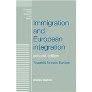 Immigration and European integration Towards fortress Europe by Geddes, Andrew, 9780719074660