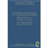 International Political Economy by Cohen,Benjamin J., 9780754624660