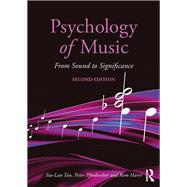 Psychology of Music: From Sound to Significance by Tan; Siu-Lan, 9781138124660