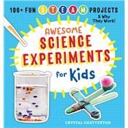 Awesome Science Experiments for Kids by Chatterton, Crystal; Green, Paige, 9781939754660