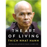 The Art of Living by Nhat Hanh, Thich, 9780062434661