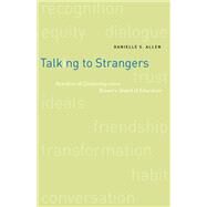 Talking to Strangers by Allen, Danielle S., 9780226014661