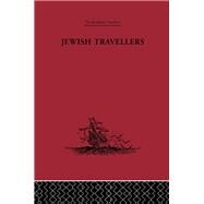 Jewish Travellers by Adler,Elkan Nathan, 9780415344661