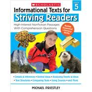 Informational Texts for Striving Readers: Grade 5 30 High-Interest, Low-Readability Passages With Comprehension Questions by Priestley, Michael, 9781338714661
