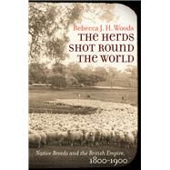 The Herds Shot Round the World by Woods, Rebecca J. H., 9781469634661