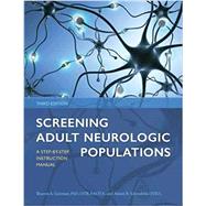 Screening Adult Neurologic Populations: A Step-by-Step Instruction Manual by Gutman, Schonfeld, 9781569004661