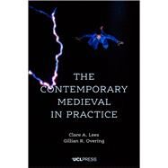The Contemporary Medieval in Practice by Lees, Clare A.; Overing, Gillian R., 9781787354661
