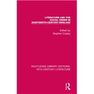 Literature and the Social Order in Eighteenth-century England by Copley, Stephen, 9780367444662