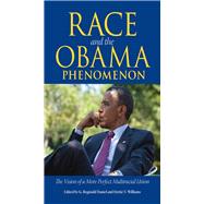 Race and the Obama Phenomenon: The Vision of a More Perfect Multiracial Union by Daniel, G. Reginald; Williams, Hettie V., 9781496804662