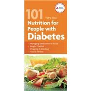 101 Tips on Nutrition for People with Diabetes by American Diabetes Association, ADA, 9781580404662