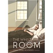 The Whistlers' Room by Alverdes, Paul; Creighton, Basil; Mayhew, Emily, 9781612004662