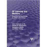 Experimental Psychology Its Scope and Method: Volume IV: Learning and Memory by Le Ny; Jean Frantois, 9781848724662
