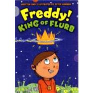 Freddy! King of Flurb by Hannan, Peter, 9780061284663