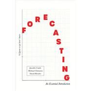 Forecasting by Hendry, David; Castle, Jennifer; Clements, Michael, 9780300244663