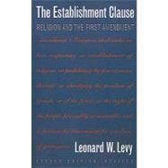 The Establishment Clause by Levy, Leonard W., 9780807844663
