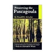 Preserving the Pascagoula by Schueler, Donald G., 9781578064663