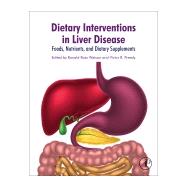 Dietary Interventions in Liver Disease by Watson, Ronald Ross; Preedy, Victor R., 9780128144664