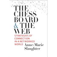 The Chessboard and the Web by Slaughter, Anne-Marie, 9780300234664