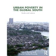 Urban Poverty in the Global South: Scale and nature by Mitlin; Diana, 9780415624664