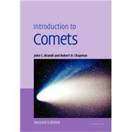 Introduction to Comets by John C. Brandt , Robert D. Chapman, 9780521004664