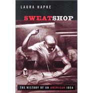 Sweatshop by Hapke, Laura, 9780813534664