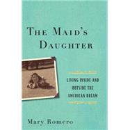 The Maid's Daughter by Romero, Mary, 9781479814664