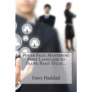 Poker Face by Haddad, Fawz Z., 9781505234664