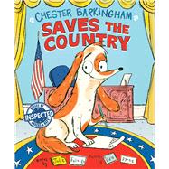 Chester Barkingham Saves the Country by Falatko, Julie; Byrne, Eva, 9781534494664