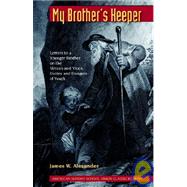 My Brother's Keeper by Alexander, James W., 9781932474664