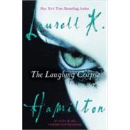 The Laughing Corpse by Hamilton, Laurell K., 9780425204665