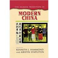 The Human Tradition in Modern China by Hammond, Kenneth J.; Stapleton, Kristin, 9780742554665