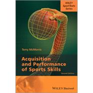 Acquisition and Performance of Sports Skills by McMorris, Terry, 9781118444665