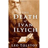 The Death of Ivan Ilyich by olstoy, Leo Nikolayevich, 9781936594665