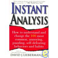 Instant Analysis : How to Get the Truth in 5 Minutes or Less in Any Conversation or Situation by Lieberman, David J., Ph.D., 9780312194666