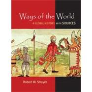 Ways of the World: A Global History with Sources by Robert W. Strayer, 9780312644666
