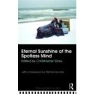 Eternal Sunshine of the Spotless Mind by Grau; Christopher, 9780415774666