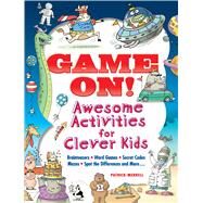 Game On! Awesome Activities for Clever Kids by Merrell, Patrick, 9780486824666