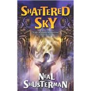 Shattered Sky by Neal Shusterman, 9780812524666