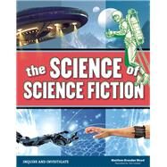 The Science of Science Fiction by Wood, Matthew Brenden; Casteel, Tom, 9781619304666