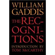The Recognitions by Gaddis, William; Gass, William H.; McCarthy, Tom, 9781681374666